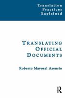 Translating Official Documents (Translation Practices Explained) 1900650657 Book Cover