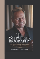 TIL SCHWEIGER BIOGRAPHY: The Face of German Blockbusters – Love, Action, and Cinematic Success B0F2GHYJCR Book Cover