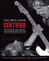 Full Metal Jackie Certified: The 50 Most Influential Heavy Metal Songs of the '80s and the True Stories Behind Their Lyrics 1435454413 Book Cover