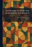 Introduction to the Science of Sociology 1025746678 Book Cover
