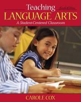 Teaching Language Arts: A Student-Centered Classroom (6th Edition) 0205542603 Book Cover