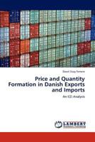 Price and Quantity Formation in Danish Exports and Imports: An I(2) Analysis 3848494612 Book Cover