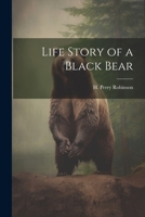 Life Story of a Black Bear 1022030078 Book Cover