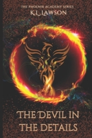 The Devil in the Details: The Phoenix Academy Series - Book Two B0BSJM4CCZ Book Cover