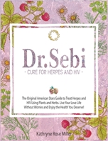 Dr. Sebi Cure for Herpes and HIV 1801252785 Book Cover
