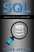 SQL: Advanced Guide in SQL Programming 167539248X Book Cover