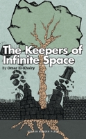 The Keepers of Infinite Space 1783190760 Book Cover