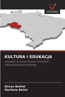 KULTURA I EDUKACJA: MIESZANKI W KSZTALTOWANIU CZLOWIEKA ZAMIESZKUJACEGO RONDONIE (Polish Edition) 6208706084 Book Cover