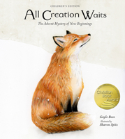 All Creation Waits — Children's Edition: The Advent Mystery of New Beginnings for Children 1640608281 Book Cover