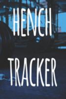 Hench Tracker: The perfect way to record your gains in the gym - record over 100 weeks of workouts - ideal gift for anyone who loves the gym! 1691142034 Book Cover