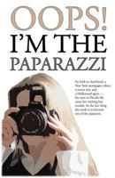 Oops! I'm The Paparazzi 1908072415 Book Cover