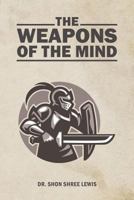 The Weapons Of The Mind 1640827005 Book Cover