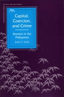 Capital, Coercion, and Crime: Bossism in the Philippines (Contemporary Issues in Asia and Pacific) 0804737460 Book Cover