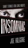 Insomniac: Short Stories for Long Nights 1645992683 Book Cover