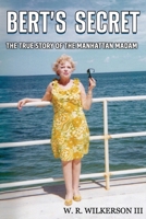 BERT'S SECRET: The True Story of the Manhattan Madam 1934499013 Book Cover