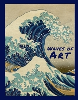 Waves of Art: Sketchbook to Express Your Vision | Doodle, Sketch, Draw and Paint | 120 Pages, 8.5x11 | Art Book for Young and Old Artists 1679815334 Book Cover