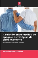 A relação entre estilos de apego e estratégias de enfrentamento (Portuguese Edition) 6202475285 Book Cover