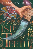 Isle of Teeth 166821718X Book Cover