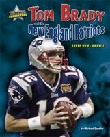 Tom Brady and the New England Patriots: Super Bowl XXXVIII 1597165352 Book Cover