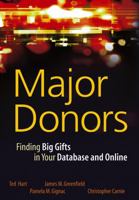 Major Donors: Finding Big Gifts in Your Database and Online 0471768103 Book Cover
