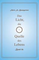 Das Licht, die Quelle des Lebens - Band 56 1544068980 Book Cover