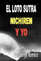 El Loto Sutra, Nichiren y Yo 145648608X Book Cover