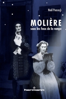 Molière sous les feux de la rampe 2705681760 Book Cover