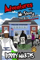 Adventures with Mr. Steve & The Big Shift: The George Floyd Uprising 0998890359 Book Cover