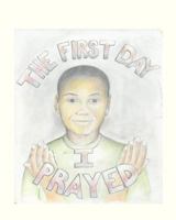 The First Day I Prayed 1478235292 Book Cover