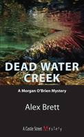 Dead Water Creek: A Morgan O'Brien Mystery (Morgan O'Brien Mysteries) 1550024523 Book Cover