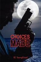 Choices Made 1478300337 Book Cover