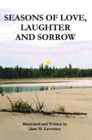 Seasons of Love, Laughter and Sorrow 0595382843 Book Cover