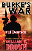 Burkes War, auf Deutsch: Bob Burke Action Thriller #1 (Bob Burke Suspense Novels, Auf Deutsch) 1088161316 Book Cover