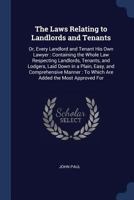 The Laws Relating To Landlords And Tenants: Or Every Landlord And Tenant His Own Lawyer 1104395827 Book Cover