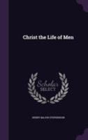 Christ, The Life Of Men (1890) 3744652017 Book Cover