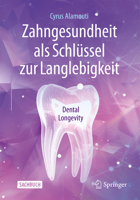 Zahngesundheit als Schlüssel zur Langlebigkeit: Dental Longevity (German Edition) 3662736918 Book Cover