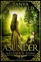 Asunder: Melody's Song Book 2 1947683098 Book Cover