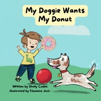 My Doggie Wants My Donut B0DP5CRHW5 Book Cover