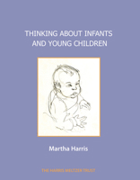 Thinking about Infants and Young Children 1912567334 Book Cover