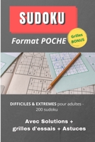 SUDOKU Format poche difficiles & extrêmes pour adultes - 200 Sudoku Avec Solutions + grilles d'essais: Grilles de qualité - pour emmener partout et ... A offrir aux amoureux du jeu (French Edition) B088B5SX9D Book Cover