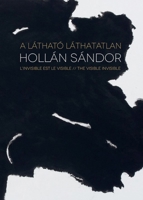 Alexandre Hollan: The Visible Invisible 6155987602 Book Cover