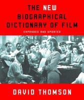 The New Biographical Dictionary of Film 0679755640 Book Cover
