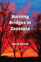 Burning Bridges in Zootopia 9952163258 Book Cover