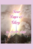 Four Days of Glory 1500576565 Book Cover