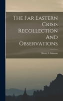 The Far Eastern Crisis Recollection And Observations 1015784097 Book Cover