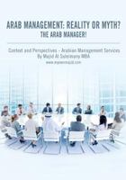 Arab Management: Reality or Myth? The Arab Manager! 1500898767 Book Cover