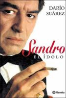 Sandro - El Idolo 9504908322 Book Cover