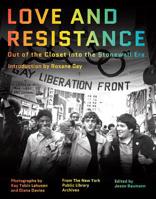 Love and Resistance: Out of the Closet into the Stonewall Era 1324002069 Book Cover