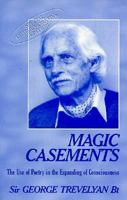 Magic Casements: The Use of Poetry in the Expanding of Consciousness 1858600472 Book Cover