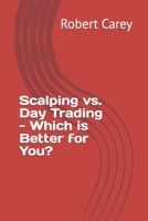 Scalping vs. Day Trading - Which is Better for You? B0CKW6PGLG Book Cover